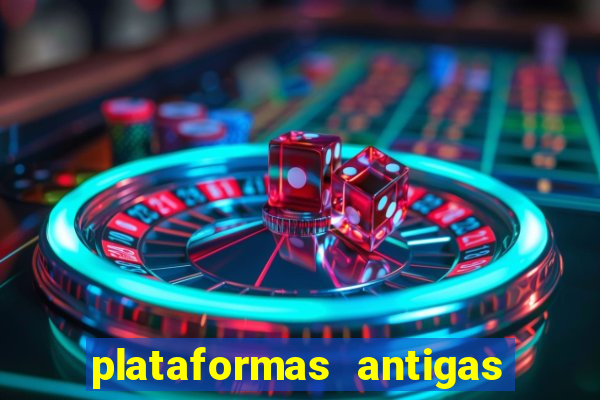 plataformas antigas de jogos slots